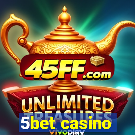 5bet casino